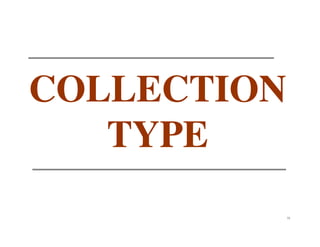 COLLECTION
   TYPE
             71
 