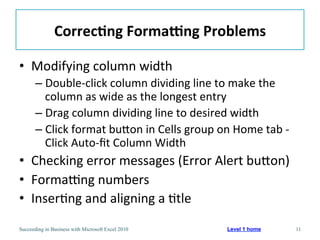 Chapter 1Succeeding in Business with Microsoft Office Excel 2007: A Problem-Solving Approach 11Examining a Basic Worksheetfor ErrorsLevel 1 home