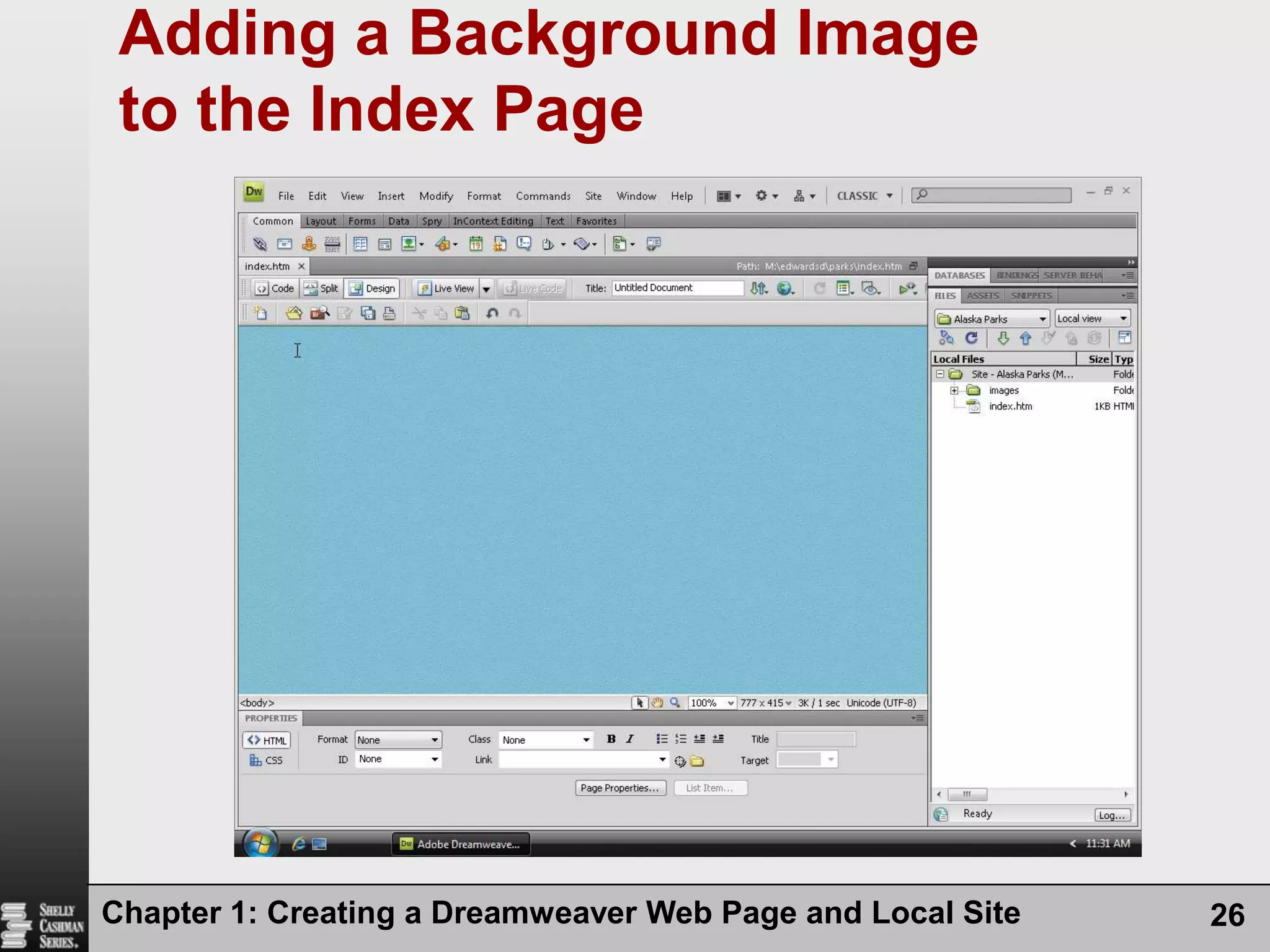Chapter 1: Creating a Dreamweaver Web Page and Local Site26Adding a Background Image to the Index Page