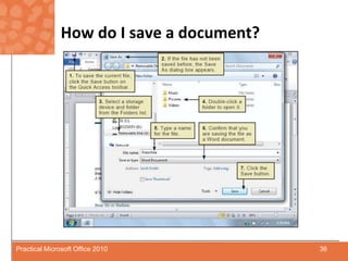 How do I save a document?36Practical Microsoft Office 2010