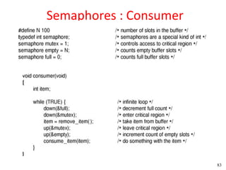Semaphores : Consumer




                        83
 
