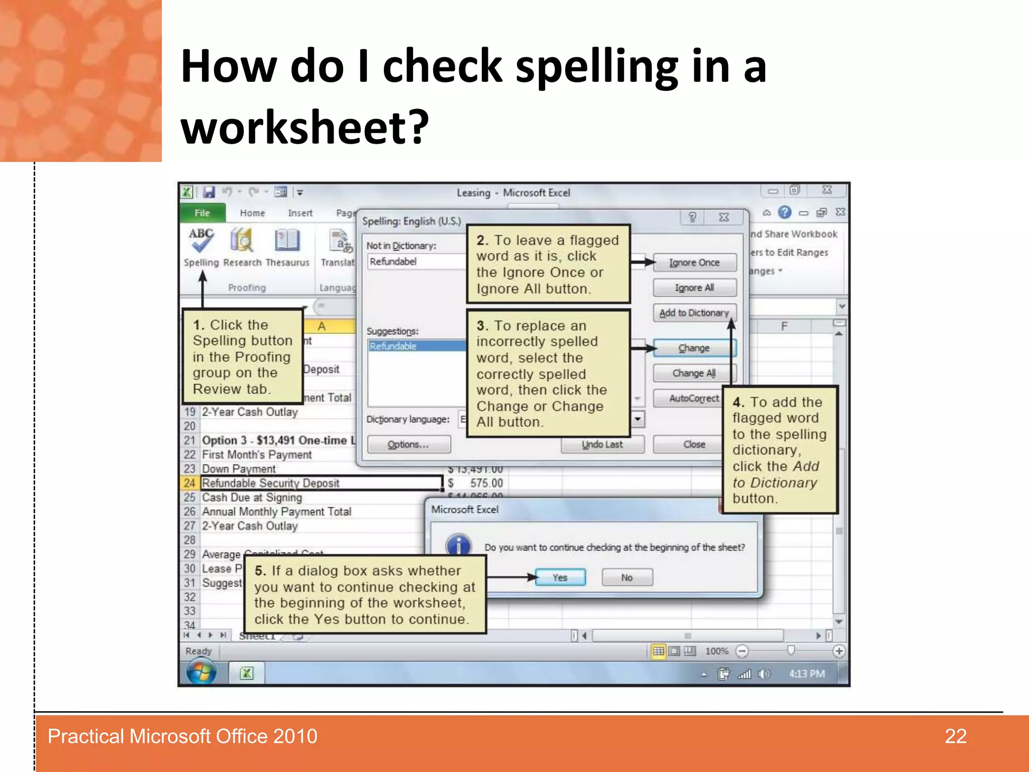 How do I check spelling in a worksheet?22Practical Microsoft Office 2010