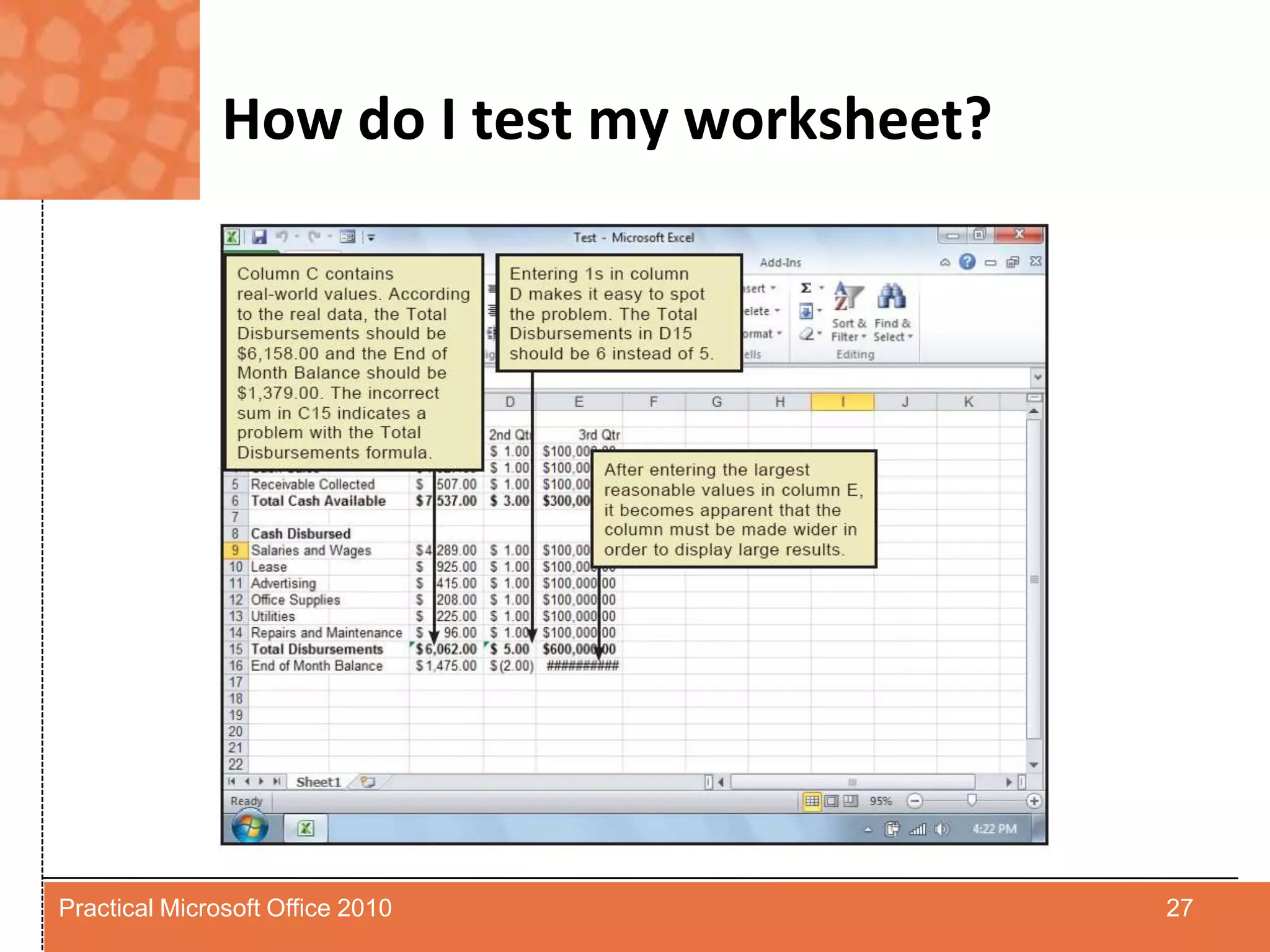 How do I test my worksheet?27Practical Microsoft Office 2010