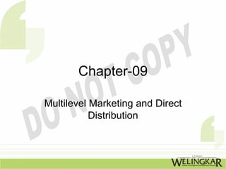 Chapter-09

Multilevel Marketing and Direct
           Distribution
 