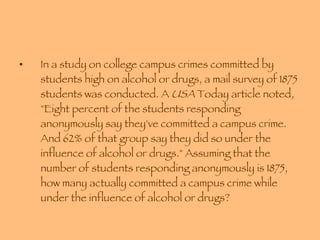 In a study on college campus crimes committed by students high on alcohol or drugs, a mail survey of 1875 students was conducted. A  USA  Today article noted, "Eight percent of the students responding anonymously say they've committed a campus crime. And 62% of that group say they did so under the influence of alcohol or drugs." Assuming that the number of students responding anonymously is 1875, how many actually committed a campus crime while under the influence of alcohol or drugs? 