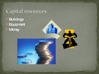 Buildings Equipment Money