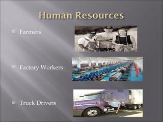 Farmers Factory Workers Truck Drivers 