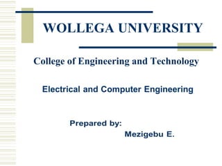 WOLLEGA UNIVERSITY
College of Engineering and Technology
 