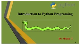 Chapter - 1.pptx introduction to python programming | PPTX