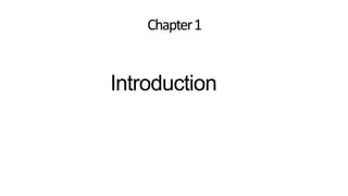 Chapter1
Introduction
 