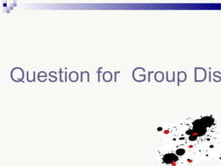 Question for Group Dis
 