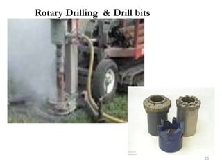 20
Rotary Drilling & Drill bits
 