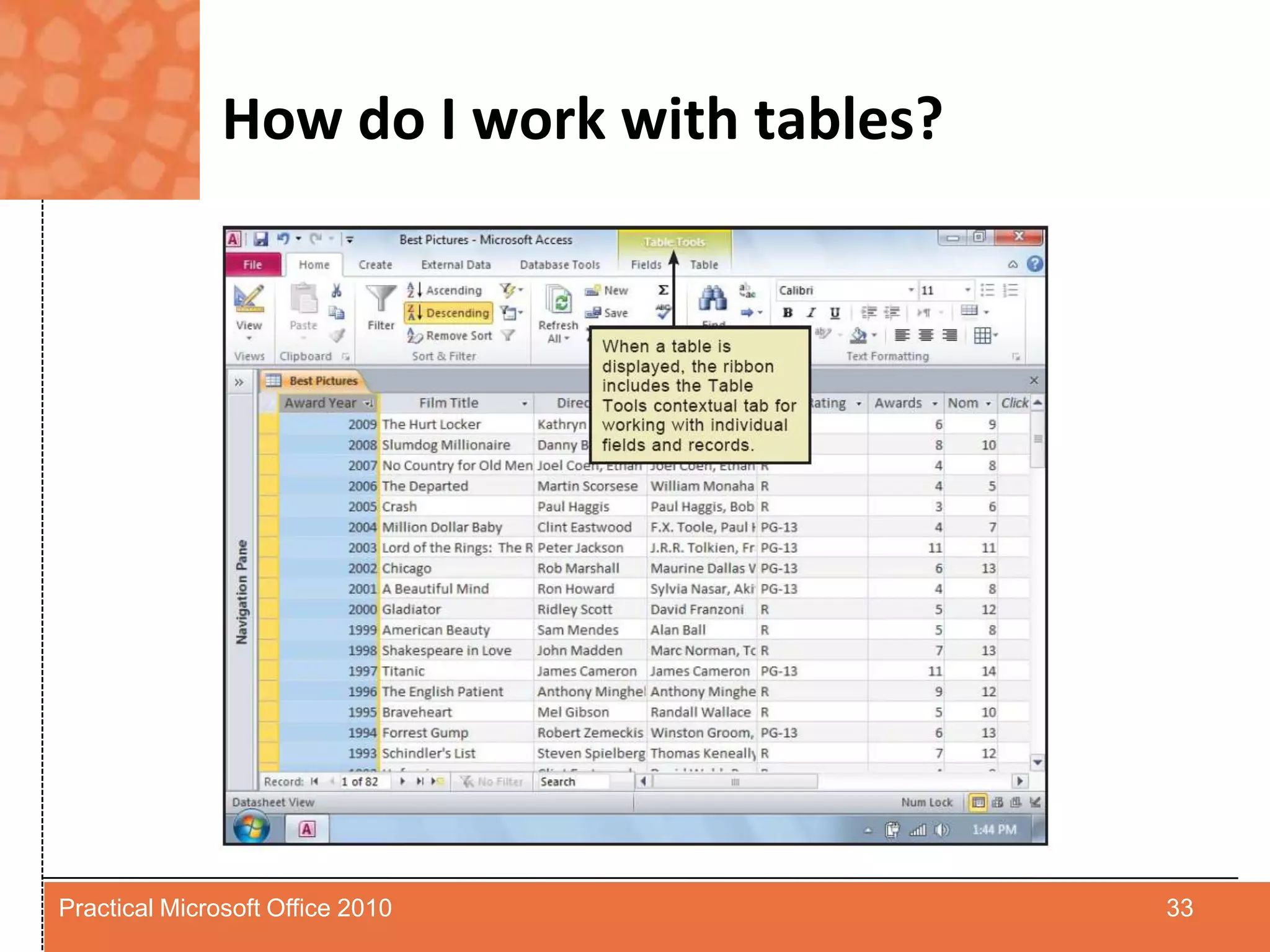 How do I work with tables?33Practical Microsoft Office 2010