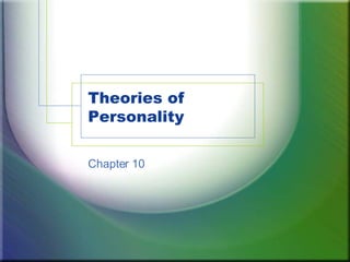Theories of Personality Chapter 10 