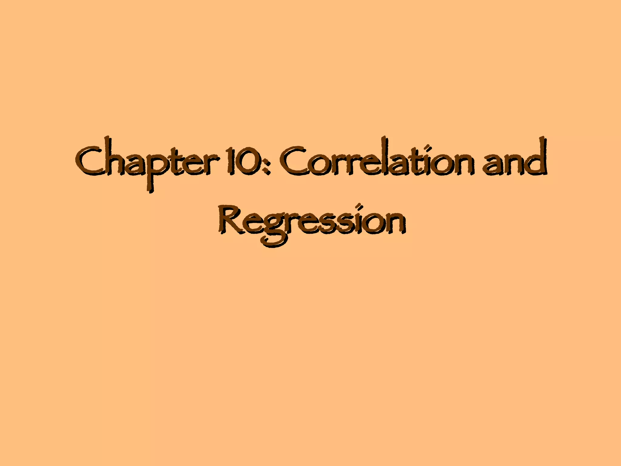 Chapter 10: Correlation and Regression 