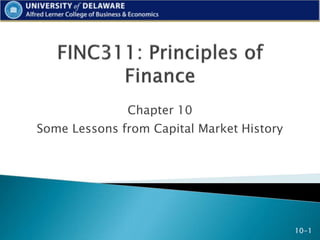 Chapter 10
Some Lessons from Capital Market History
10-1
 