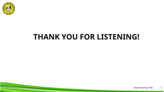 Insert Running Title 29
THANK YOU FOR LISTENING!
 