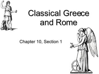 Classical Greece and Rome Chapter 10, Section 1 