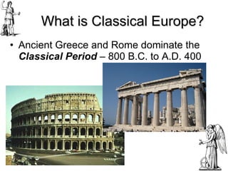 Chapter 10, Section 1 Classical Greece and Rome | PPT