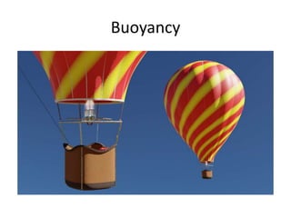 Buoyancy
 