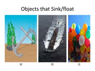 Objects that Sink/float
 