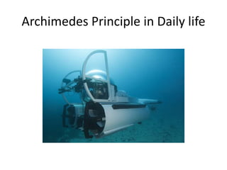 Archimedes Principle in Daily life
 
