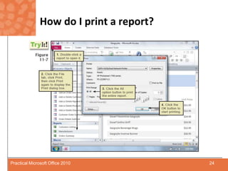 How do I print a report?24Practical Microsoft Office 2010