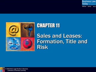 CHAPTER 11 Sales and Leases:  Formation, Title and Risk 