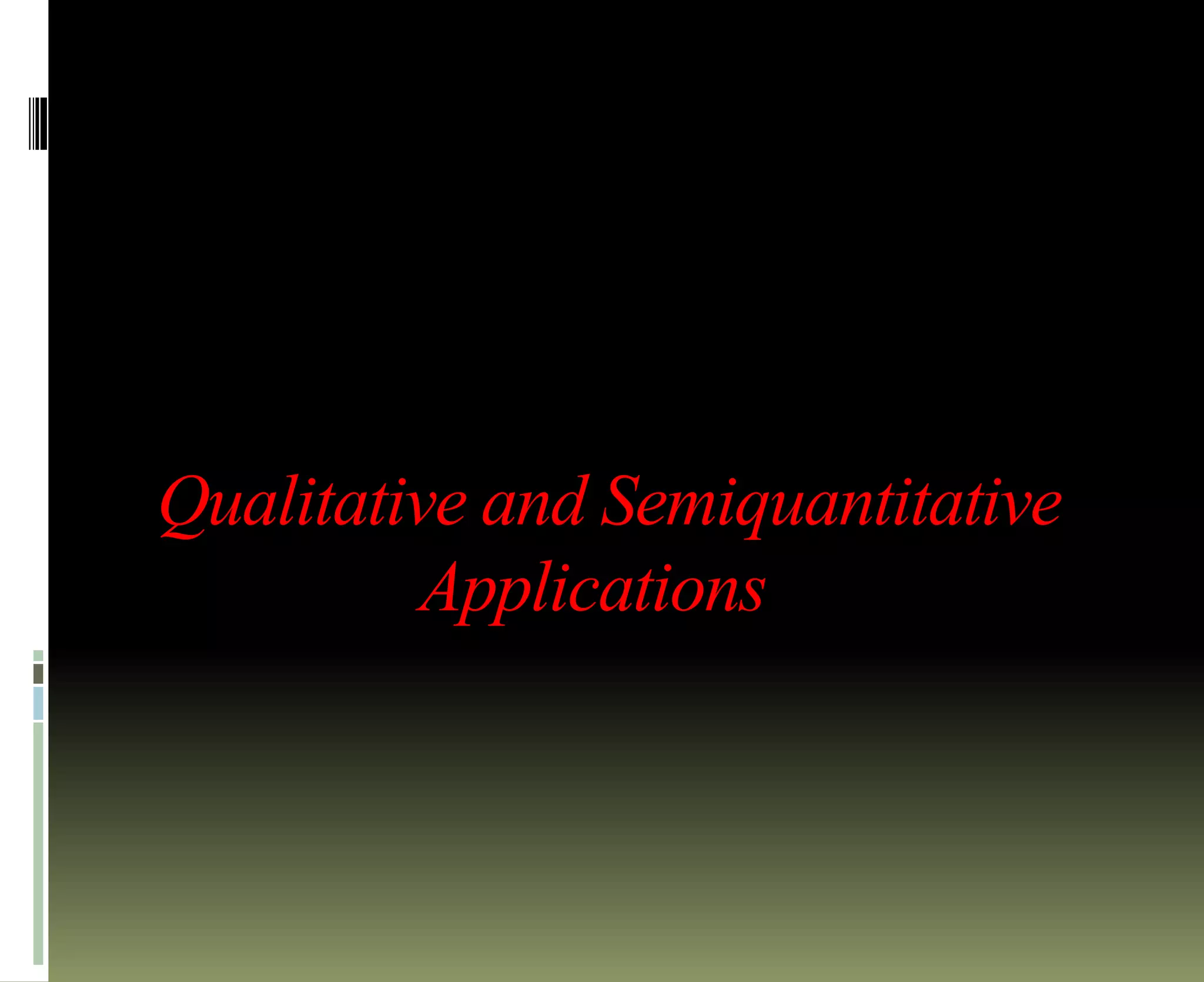 Qualitative and Semiquantitative
Applications
 