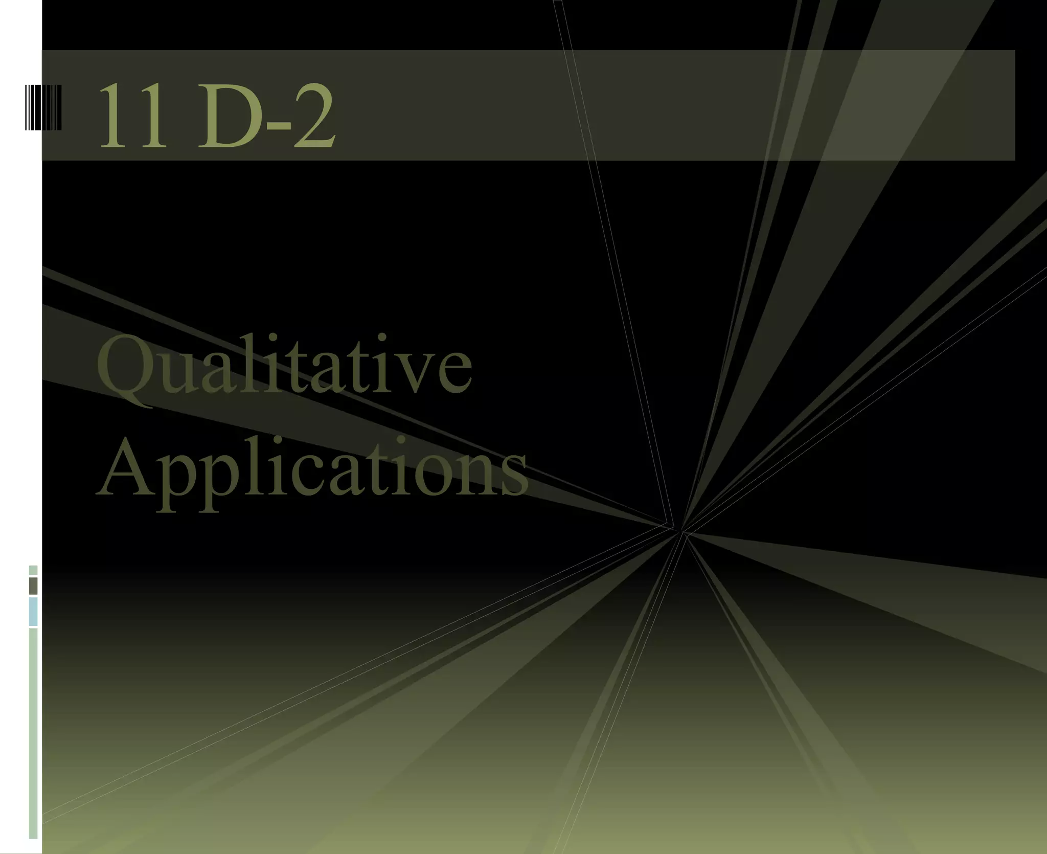 Qualitative
Applications
11 D-2
 