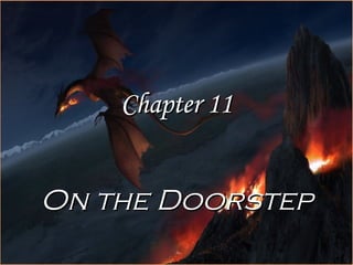 Chapter 11 On the Doorstep 