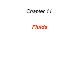 Chapter 11 Fluids 