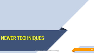 NEWER TECHNIQUES
50
Essentials of Medical Microbiology
 