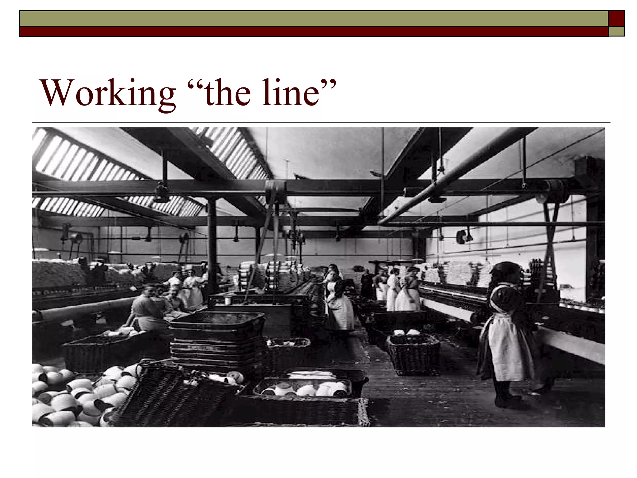 Working “the line” 