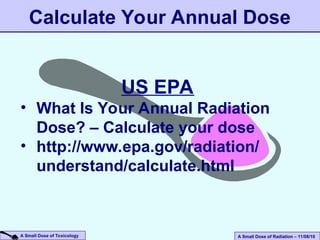 HEALTH EFFECTS OF RADIATION - A SMALL DOSE OF RADIATION | PPT