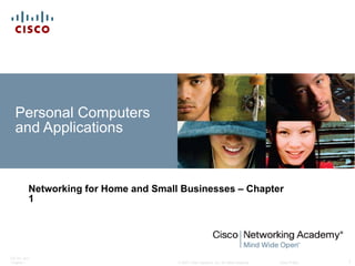 Personal Computers and Applications Networking for Home and Small Businesses – Chapter 1 