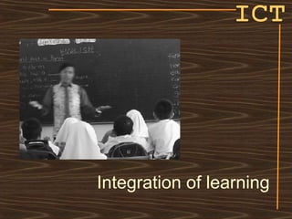 ICT Integration of learning 