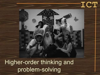 ICT Higher-order thinking and problem-solving 