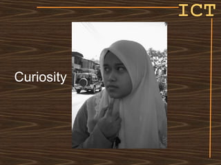 ICT Curiosity