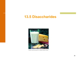 39
13.5 Disaccharides
 