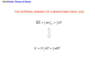 14.3  Kinetic Theory of Gases THE INTERNAL ENERGY OF A MONATOMIC IDEAL GAS 