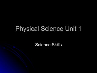 Physical Science Unit 1 Science Skills 