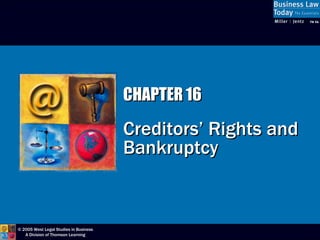 CHAPTER 16 Creditors’ Rights and Bankruptcy 