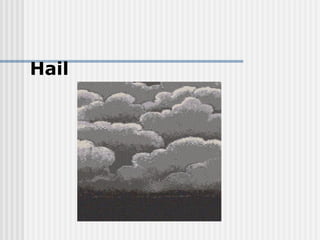 Hail 