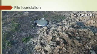 Pile foundation
 