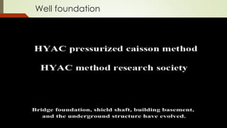 Well foundation
 