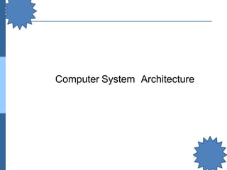 Computer System Architecture
 