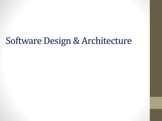 Software Design & Architecture
 