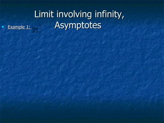 Limit involving infinity, Asymptotes  Example 1:  