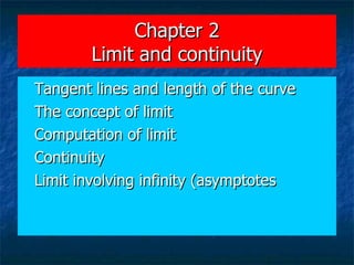 Chapter 2 Limit and continuity ,[object Object],[object Object],[object Object],[object Object],[object Object]